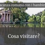 Cosa fare a Roma con i bambini: Villa Borghese è il posto migliore